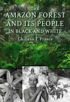 The Amazon Forest and its people