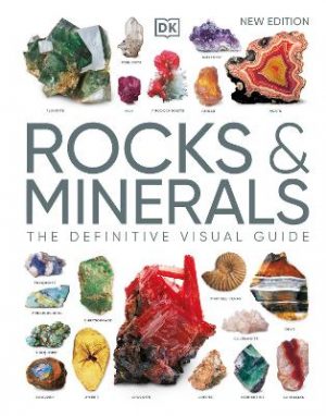 Rocks & Minerals: The Definitive Visual Guide