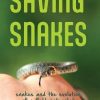 Saving Snakes: Snakes and the Evolution of a Field Naturalist