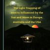 The Light Trapping of Insects Influenced by the Sun and Moon in Europe, Australia and the USA