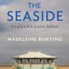 The Seaside: England's Love Affair