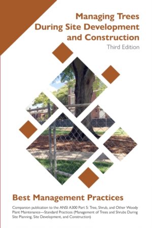 Managing Trees During Site Development and Construction book cover