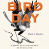Bird Day: A Story of 24 Hours and 24 Avian Lives