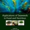 Applications of Seaweeds in Food and Nutrition