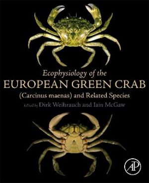 Ecophysiology of the European Green Crab (Carcinus maenas) and Related Species: Mechanisms Behind the Success of a Global Invader