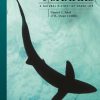 The Lives of Sharks: A Natural History of Shark Life