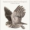 The Little Owl: Population Dynamics, Behavior and Management of Athene Noctua