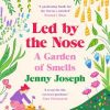 Led By The Nose: A Garden of Smells