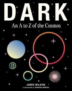 DARK: An A to Z of the Cosmos