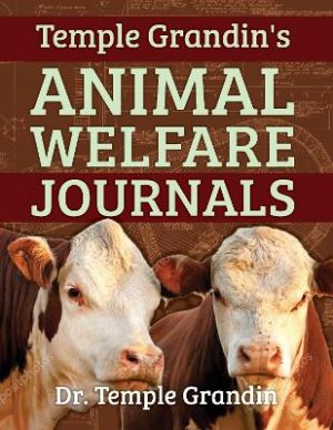 The Grandin Research Papers: Over 40 years of Scientific Articles on Animal Behavior and Welfare that Improved the Livestock Industry