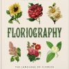 The Little Book of Floriography: The Secret Language of Flowers