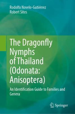 The Dragonfly Nymphs of Thailand (Odonata: Anisoptera): An Identification Guide to Families and Genera