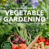 Gardening Know How – The Complete Guide to Vegetable Gardening: Create, Cultivate, and Care for Your Perfect Edible Garden