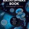 The Bathysphere Book: Effects of the Luminous Ocean Depths