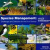 Species Management: Challenges and Solutions for the 21st Century