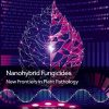 Nanohybrid Fungicides: New Frontiers in Plant Pathology
