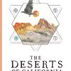 The Deserts of California: A California Field Atlas