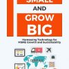 Start Small And Grow Big: Harnessing Technology for MSME Growth And Sustainability