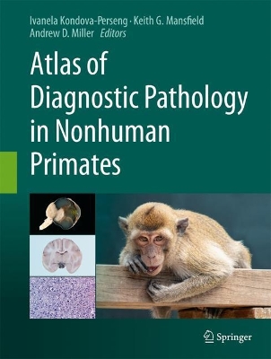 Atlas of Diagnostic Pathology in Nonhuman Primates from