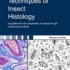 Techniques of Insect Histology: A guideline for the preparation of insects for light microscopic analysis