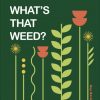 RHS What's That Weed?: Know Your Weeds and Learn to Live with Them