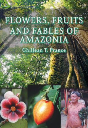 Flowers, Fruits, and Fables of Amazonia