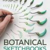 Botanical Sketchbooks: An Artist's Guide to Plant Studies