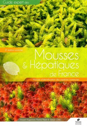 Mousses & Hépatiques de France. 3e édition enrichie