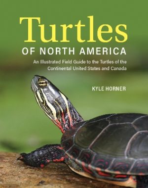 Turtles of North America: An Illustrated Field Guide to the Turtles of the Continental United States and Canada