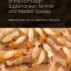 Biology and Management of the Formosan Subterranean Termite and Related Species