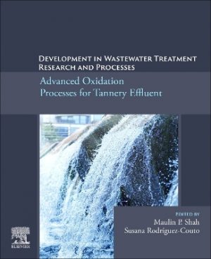 Development in Wastewater Treatment Research and Processes: Advanced Oxidation Processes for Tannery Effluent