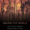 Saving the World: How Forests Inspired Global Efforts to Stop Climate Change from 1770 to the Present