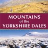 Mountains of the Yorkshire Dales: A Hillwalker's Guide
