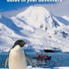 Antarctica: Guide to your adventure
