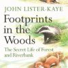 Footprints in the Woods: The Secret Life of Forest and Riverbank