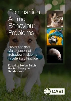 Companion Animal Behaviour Problems: Prevention and Management of Behaviour Problems in Veterinary Practice