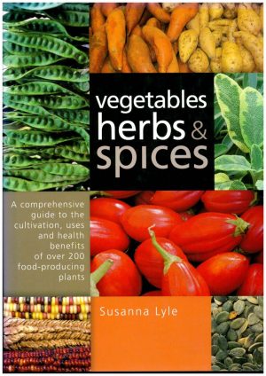 Vegetables, Herbs and Spices