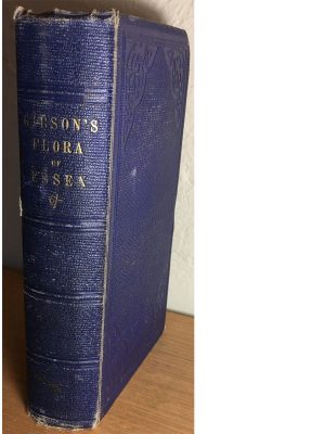 The Flora of Essex: or A list of the flowering plants and ferns found in the county of Essex