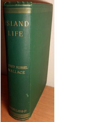 Island Life or the Phenomena and Causes of Insular Faunas and Floras