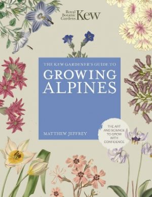 Kew Gardener's Guide to Growing Alpines