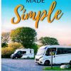 Motorhoming Made Simple: Complete Beginner's Guide to Motorhoming & Campervanning