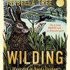 Wilding: How to Bring Wildlife Back - The New Illustrated Guide