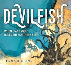 Devilfish: When giant squid ruled the northern sea