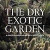 Dry Exotic Garden: A Gardener’s Guide to Xeriscaping with Succulents