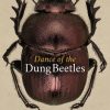 Dance of the Dung Beetles: Their Role in Our Changing World