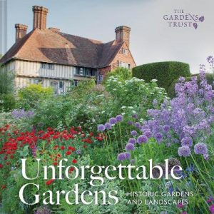 Unforgettable Gardens: Historic Gardens and Landscapes
