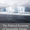 The Political Economy of Sustainable Energy
