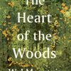 The Heart of the Woods
