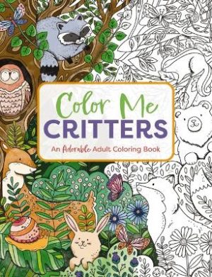 Color Me Critters: An Adorable Adult Coloring Book