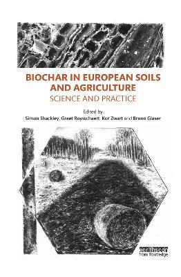 Biochar in European Soils and Agriculture: Science and Practice